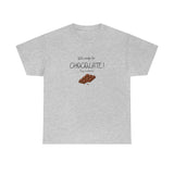Will Work For Chocolate Tee